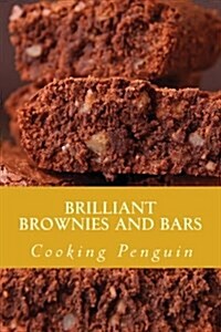 Brilliant Brownies and Bars: 25 Favorite Brownie and Bar Recipes (Paperback)