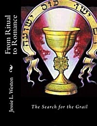 From Ritual to Romance: The Search for the Grail (Paperback)