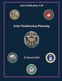 Joint Mobilization Planning: 22 March 2010 (Paperback)