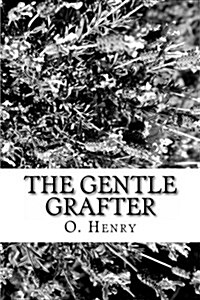 The Gentle Grafter (Paperback)