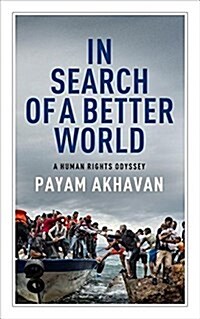 In Search of a Better World: A Human Rights Odyssey (Paperback)