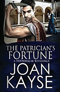 The Patricians Fortune (Paperback)