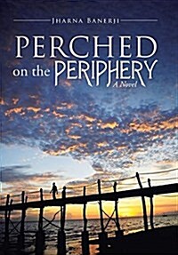 Perched on the Periphery (Hardcover)