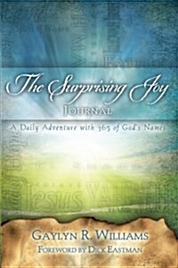 The Surprising Joy Journal: A Daily Adventure with 365 of Gods Names (Paperback)