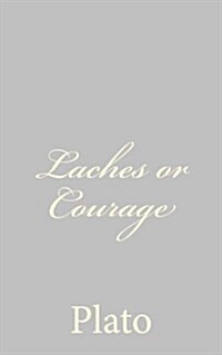 Laches or Courage (Paperback)