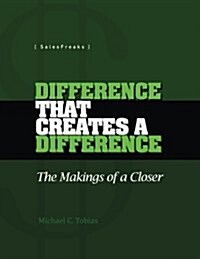 Difference That Creates a Difference: The Makings of a Closer (Paperback)