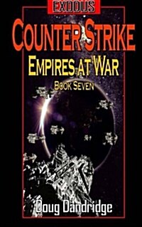 Exodus: Empires at War: Book 7: Counter Strike. (Paperback)