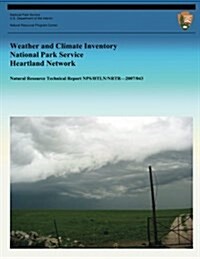 Weather and Climate Inventory National Park Service Heartland Network (Paperback)
