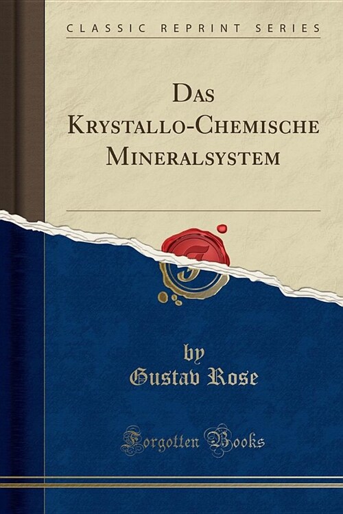 Das Krystallo-Chemische Mineralsystem (Classic Reprint) (Paperback)