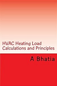 HVAC Heating Load Calculations and Principles: Quick Book (Paperback)