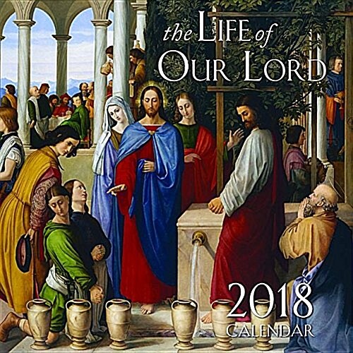 2018 the Life of Our Lord Wall Calendar (Wall)