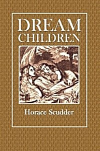 Dream Children (Paperback)