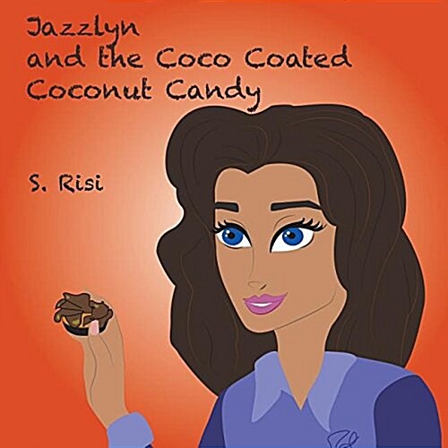 Jazzlyn and the Coco Coated Coconut Candy (Paperback)