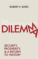 The Development Dilemma: Security, Prosperity, and a Return to History (Hardcover)