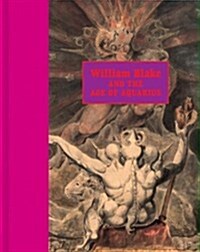 William Blake and the Age of Aquarius (Hardcover)