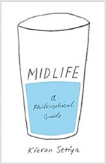 Midlife: A Philosophical Guide (Hardcover)
