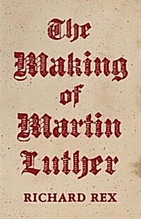 The Making of Martin Luther (Hardcover)