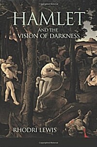 Hamlet and the Vision of Darkness (Hardcover)