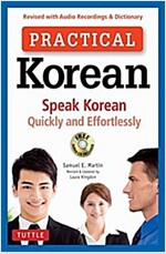 Practical Korean: Speak Korean Quickly and Effortlessly (Revised with Audio Recordings & Dictionary) (Paperback)