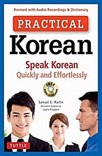 Practical Korean: Speak Korean Quickly and Effortlessly (Revised with Audio Recordings & Dictionary) (Paperback)