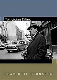 Television Cities: Paris, London, Baltimore (Hardcover)