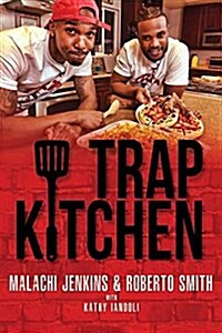 Trap Kitchen: Bangin Recipes from Compton (Paperback)