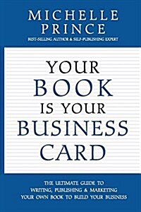 Your Book Is Your Business Card (Paperback)