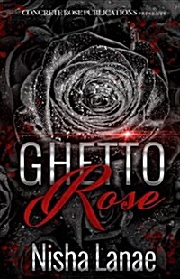 Ghetto Rose (Paperback)