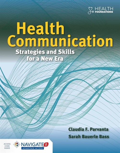 Health Communication: Strategies and Skills for a New Era: Strategies and Skills for a New Era (Paperback)