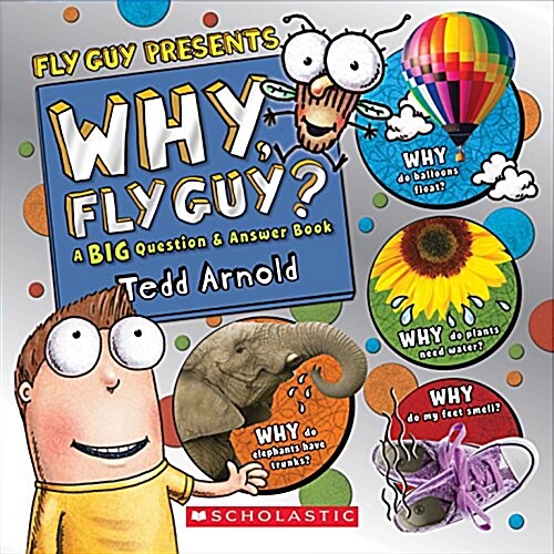[중고] Why, Fly Guy?: Answers to Kids Big Questions (Fly Guy Presents): Answers to Kids Big Questions (Hardcover)