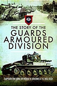 The Story of the Guards Armoured Division (Hardcover)