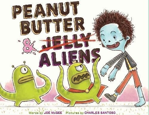 Peanut Butter & Aliens: A Zombie Culinary Tale (Hardcover)