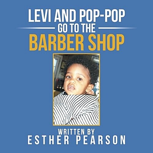 Levi and Pop-Pop Go to the Barbershop (Paperback)