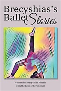 Brecyshiass Ballet Stories (Paperback)