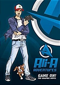 Ali-A Adventures: Game On! the Graphic Novel (Hardcover)