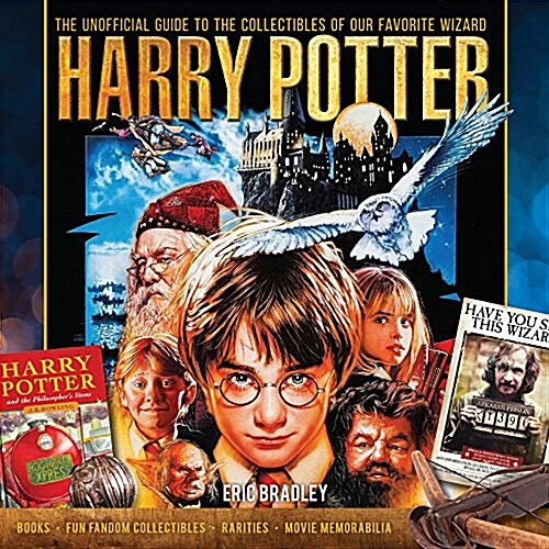 Harry Potter - The Unofficial Guide to the Collectibles of Our Favorite Wizard (Hardcover)