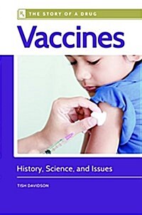 Vaccines: History, Science, and Issues (Hardcover)