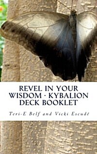 Revel in Your Wisdom - Kybalion Deck Booklet (Paperback)