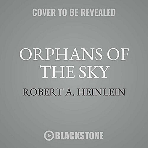 Orphans of the Sky Lib/E (Audio CD)