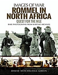 Rommel in North Africa : Quest for the Nile (Paperback)