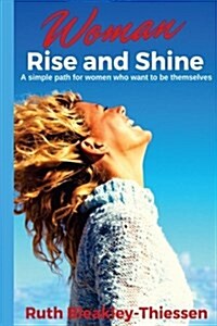 Woman Rise and Shine (Paperback)