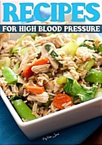 Recipes for High Blood Pressure: Blank Recipe Journal Cookbook (Paperback)
