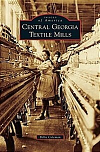 Central Georgia Textile Mills (Hardcover)