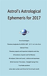 Astrols Astrological Ephemeris for 2017 (Paperback)