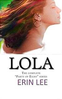 Lola: The Complete Party of Eight Series (Paperback)