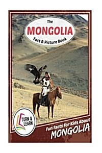The Mongolia Fact and Picture Book: Fun Facts for Kids about Mongolia (Paperback)