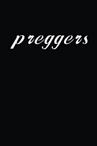 Preggers: Pregnancy Lined Journal (Paperback)
