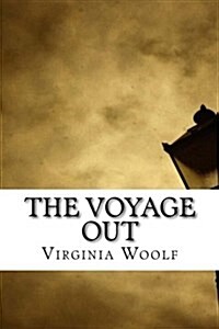 The Voyage Out (Paperback)