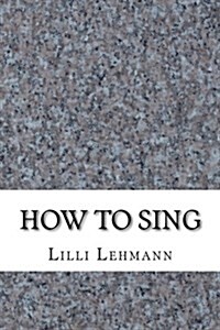 How to Sing (Paperback)