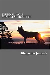 Journal Wolf Sunrise Silhouette: (Notebook, Diary, Blank Book) (Paperback)